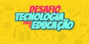 desafio-tecnologia-para-a-educação-bahia-640x381.jpg